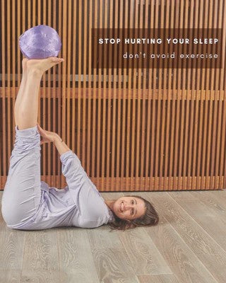 Stop Hurting Your Sleep, don't avoid exercise