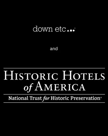 Down Etc Becomes an Alliance Partner of the Historic Hotels of America®