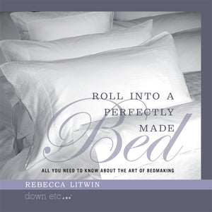 Roll Into a Perfectly Made Bed: All You Need to Know About The Art of Bedmaking